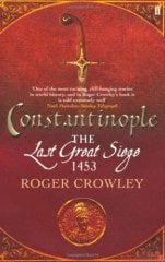 Constantinople, the Last Great Siege