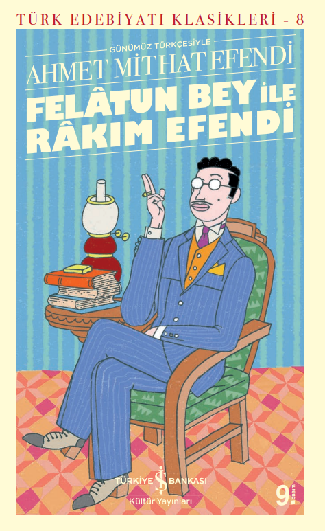 Felatun Bey ile Rakım Efendi (Günümüz Türkçesiyle)