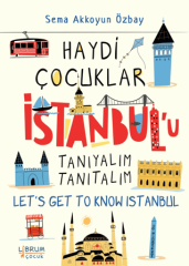 Haydi Çocuklar İstanbul’u Tanıyalım Tanıtalım