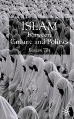 Islam Between Culture & Politics