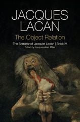Object Relation: The Seminar of Jacques Lacan Book IV