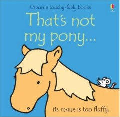 That's Not My Pony...