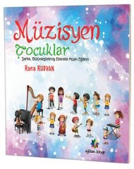 Müzisyen Çocuklar - Şarkılı, Bütünleştirilmiş Etkinlikli Müzik Eğitimi