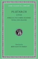 L 65 Lives, Vol III, Pericles and Fabius Maximus. Nicias and Crassus