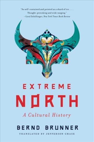 Extreme North: A Cultural History