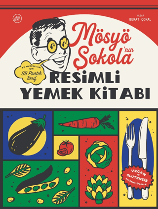 Mösyö Şokola’nın Resimli Yemek Kitabı