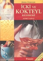 Bütün Yönleriyle İçki ve Kokteyl Rehberi