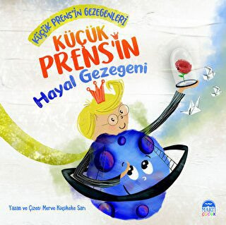 Küçük Prens’in Hayal Gezegeni