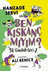 Ben Kıskanç Mıyım? , Su Günlükleri 2