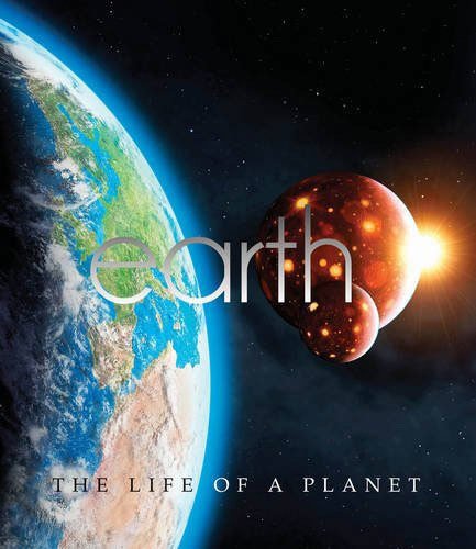 Earth: The Life Of A Planet