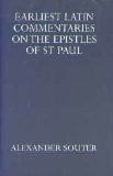 Earliest Latin Commentaries on the Epist.of St Paul