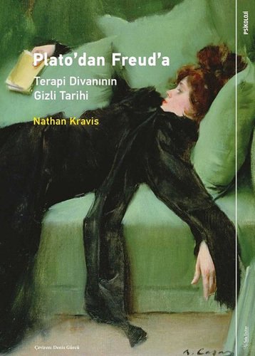 Plato'dan Freud'a - Terapi Divanının Gizli Tarihi