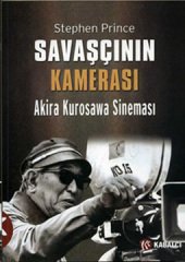 Savaşçının Kamerası - Akira Kurosawa Sineması