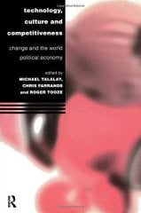 Technology, Culture and Competitiveness: Change and the World Political Economy