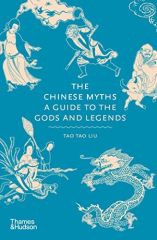 Chinese Myths: A Guide to the Gods and Legends