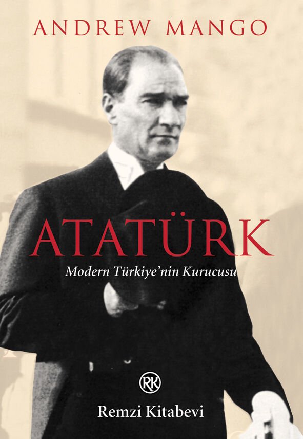 Atatürk - Modern Türkiye’nin Kurucusu