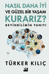 Nasıl Daha İyi ve Güzel Bir Yaşam Kurarız?