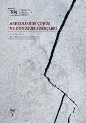 Arkeolojide Çöküş ve Dönüşüm Süreçleri