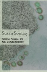 Illness as a Metaphor: AIDS and Its Metaphors