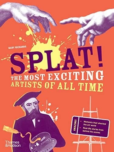 Splat!: The Most Exciting Artists of All Time