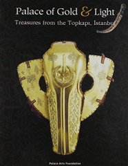 Palace of Gold and Light: Treasures from the Topkapi, Istanbul
