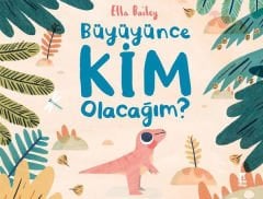 Büyüyünce Kim Olacağım?