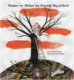 Hador ve Midor'un Küçük Hayalleri