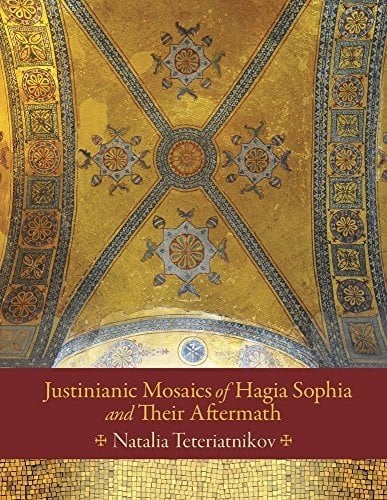 Justinianic Mosaics of Hagia Sophia and Their Aftermath