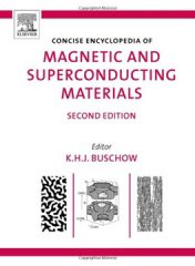 Concise Encyclopedia of Magnetic and Superconducting Materials