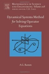 Dynamical Systems Method for Solving Nonlinear Operator Equations: Volume 208