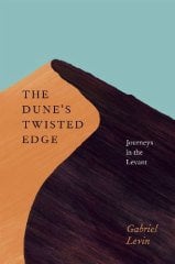 Dune's Twisted Edge: Journeys in the Levant
