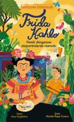 Frida Kahlo - Sanatçının Gördükleri