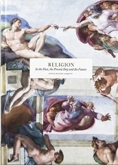 Religion: In the Past, the Present Day and the Future