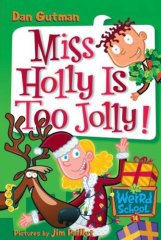 Miss Holly is Too Jolly!, Weird School 14
