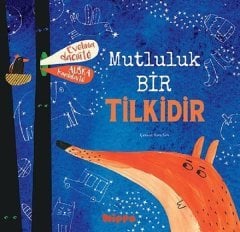 Mutluluk Bir Tilkidir