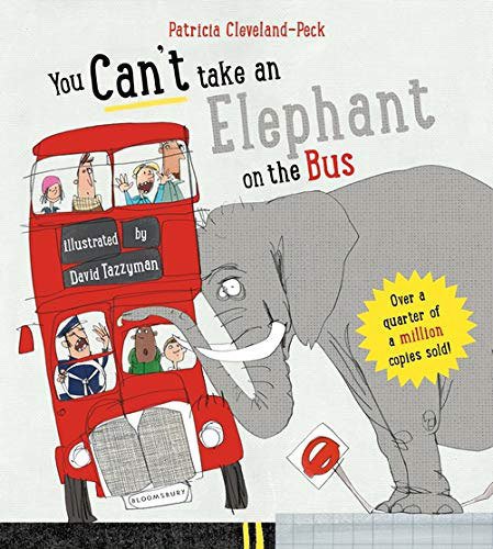 You Can't Take An Elephant On the Bus