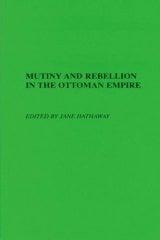 Mutiny and Rebellion in the Ottoman Empire