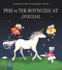 Peri ve Tek Boynuzlu At Öyküleri