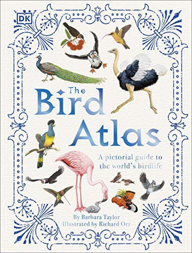 Bird Atlas: A Pictorial Guide to the World's Birdlife