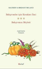 Bahçıvanlar için Kocakarı İlmi - Bahçıvanın Büyüsü