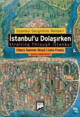 İstanbul'u Dolaşırken - İstanbul Gezginin Rehberi