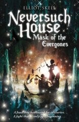 Neversuch House: Mask of the Evergones