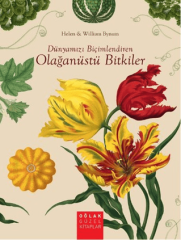 Dünyamızı Biçimlendiren Olağanüstü Bitkiler