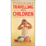 Mothercare Guide to Travelling With Children