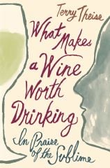 What Makes a Wine Worth Drinking