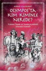 Olympos’ta Kim Kiminle Nerede? - Yunan Tanrı ve Tanrıçalarının Efsanevi Hayatı