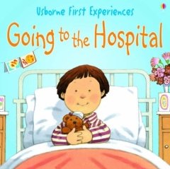 Usborne First Experiences Going To The Hospital