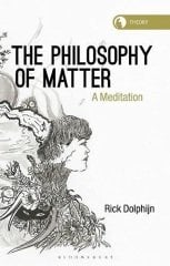 Philosophy of Matter: A Meditation