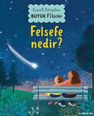 Felsefe Nedir? - Küçük Kitaplar Büyük Fikirler