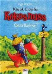 Küçük Ejderha Kokosnuss: Okula Başlıyor (Ciltli)